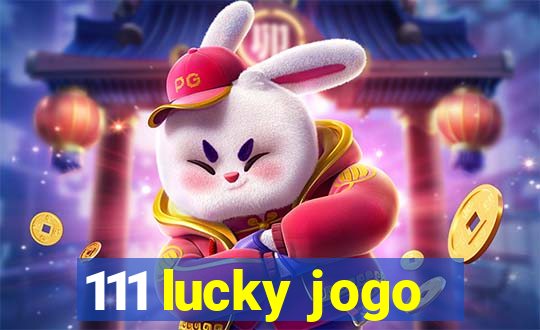 111 lucky jogo